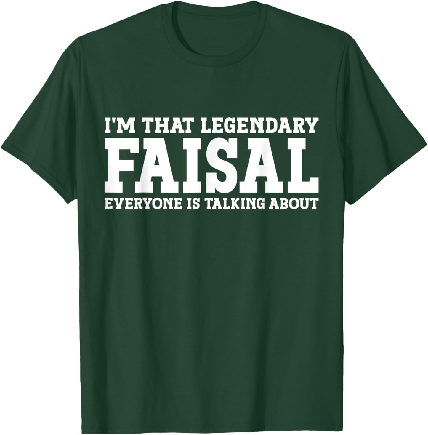 Faisal Personal Name First Name Funny Faisal T-Shirt - T-Shirt | Forest