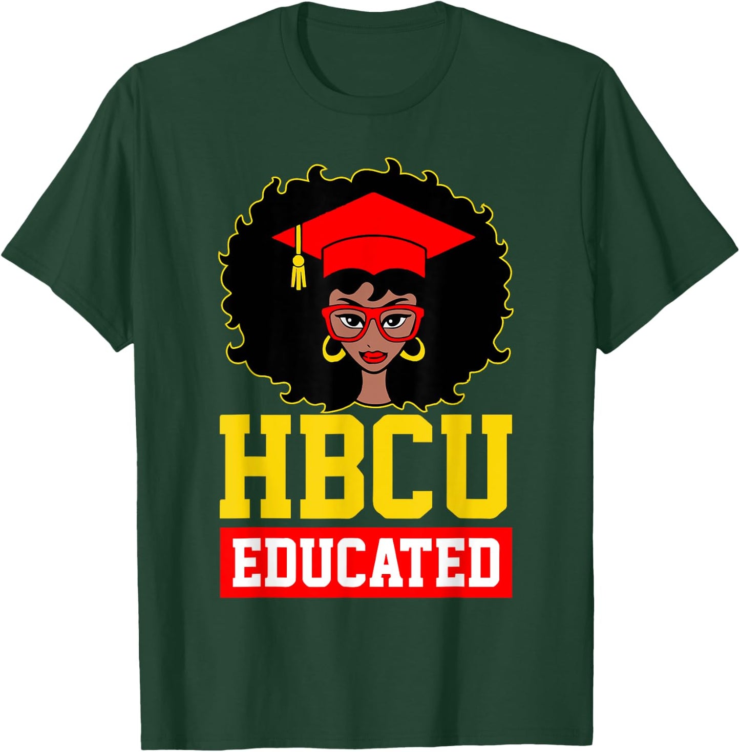 HBCU Educated Black Girl Graduate Black History Month Gifts T-Shirt - T-Shirt | Forest