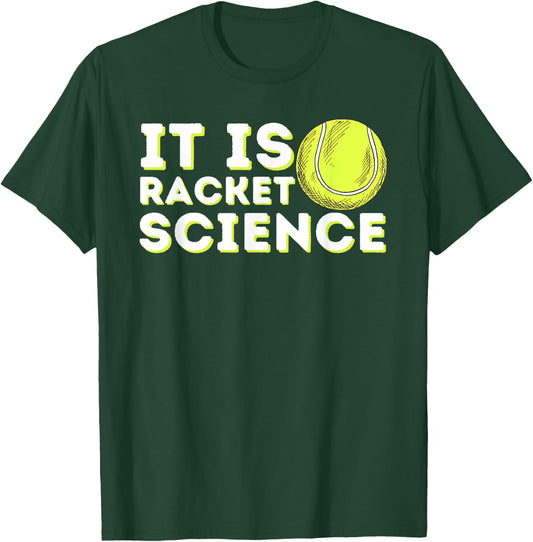 It's Racket Science - Funny Tennis & Tennis Player Coach T-Shirt - T-Shirt | Forest