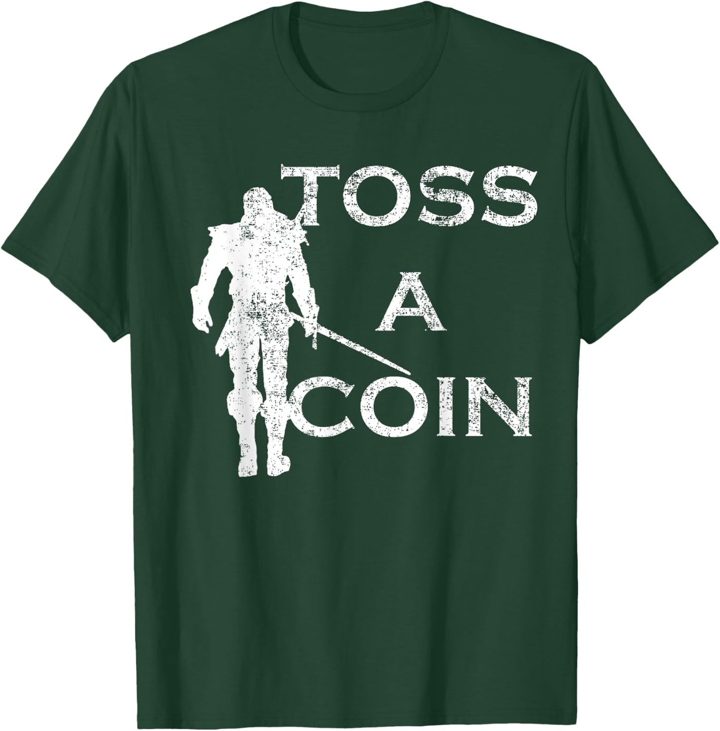 Funny Men Women Toss A Coin To Your T-Shirt - T-Shirt | Forest