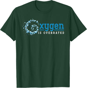 Swim Sport Swimmer Oxygen Is Overrated Funny Swimming T-Shirt - T-Shirt | Forest