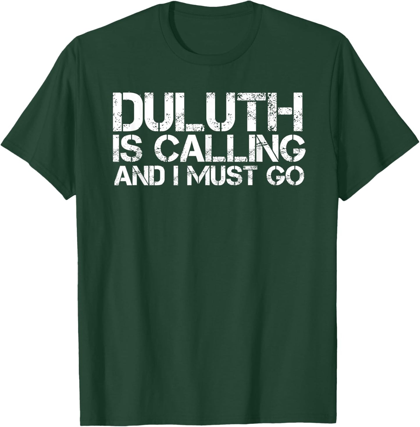 DULUTH MN MINNESOTA Funny City Trip Home Roots USA Gift T-Shirt - T-Shirt | Forest