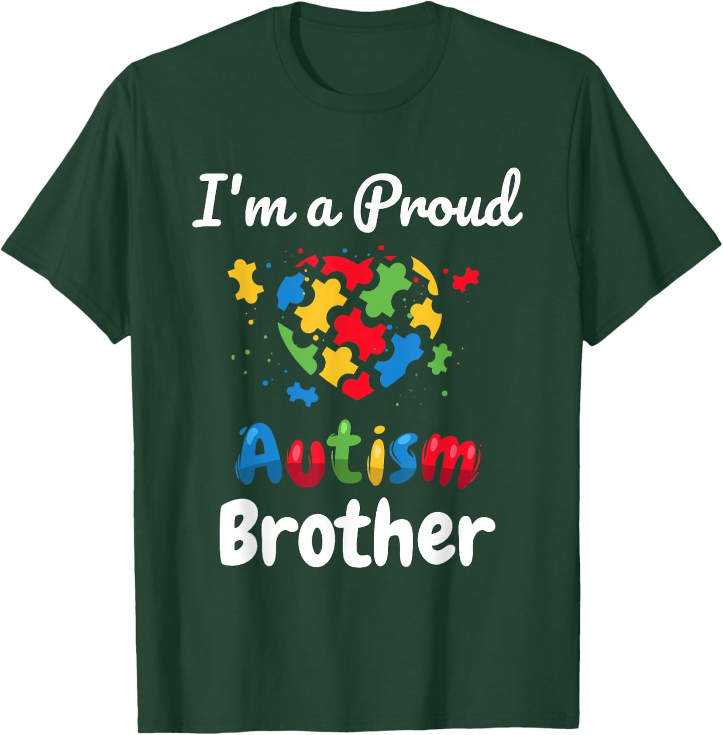 I'm A Proud Autism Brother | Men Boys Heart Gifts T-Shirt - T-Shirt | Forest