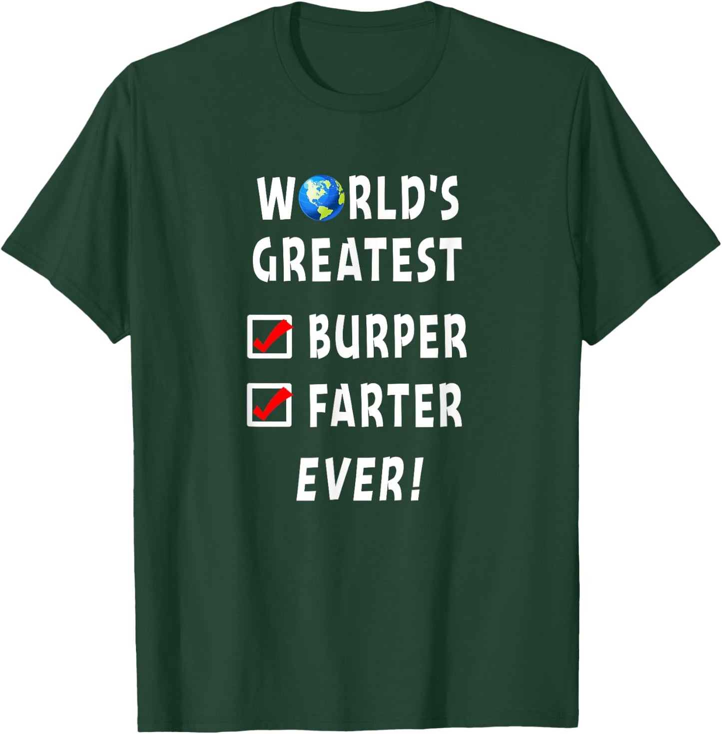 World's Greatest Burper Farter Funny Farting Burp Checklist T-Shirt - T-Shirt | Forest