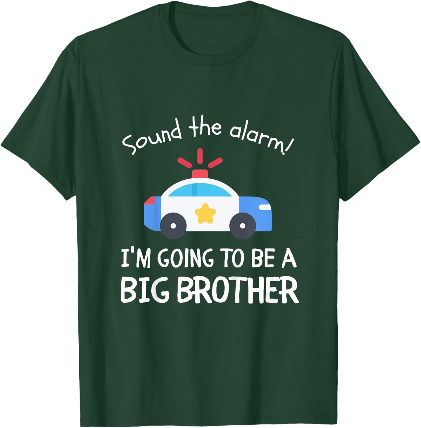 Kids Sound The Alarm I'm Going To Be A Big Brother Police Car T-Shirt - T-Shirt | Forest