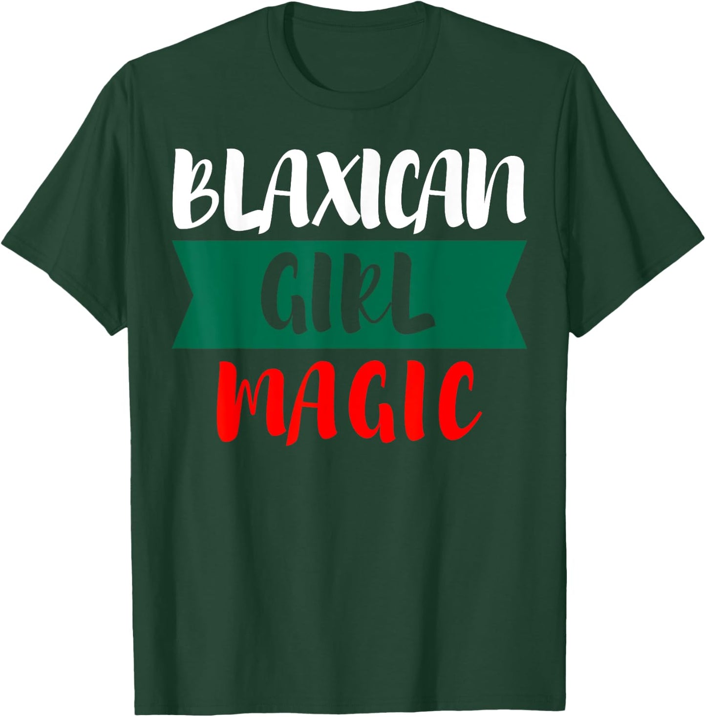 Blaxican Girl Magic Half Black Half Mexican T-Shirt - T-Shirt | Forest
