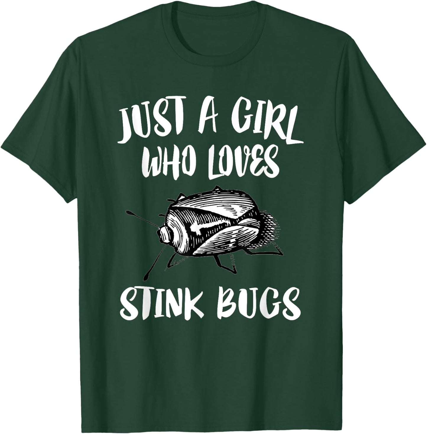 Just A Girl Who Loves Stink Bugs T-Shirt - T-Shirt | Forest
