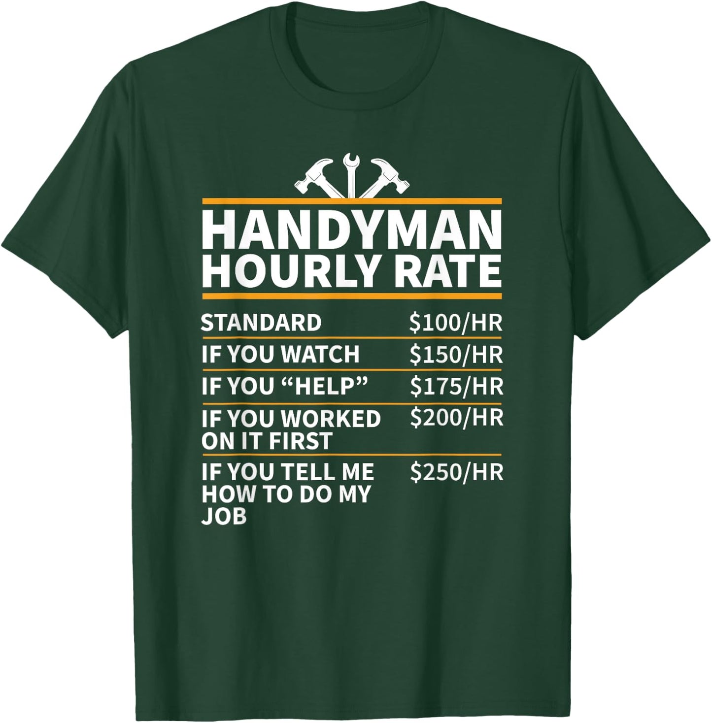 Handyman Hourly Rate T-Shirt - T-Shirt | Forest
