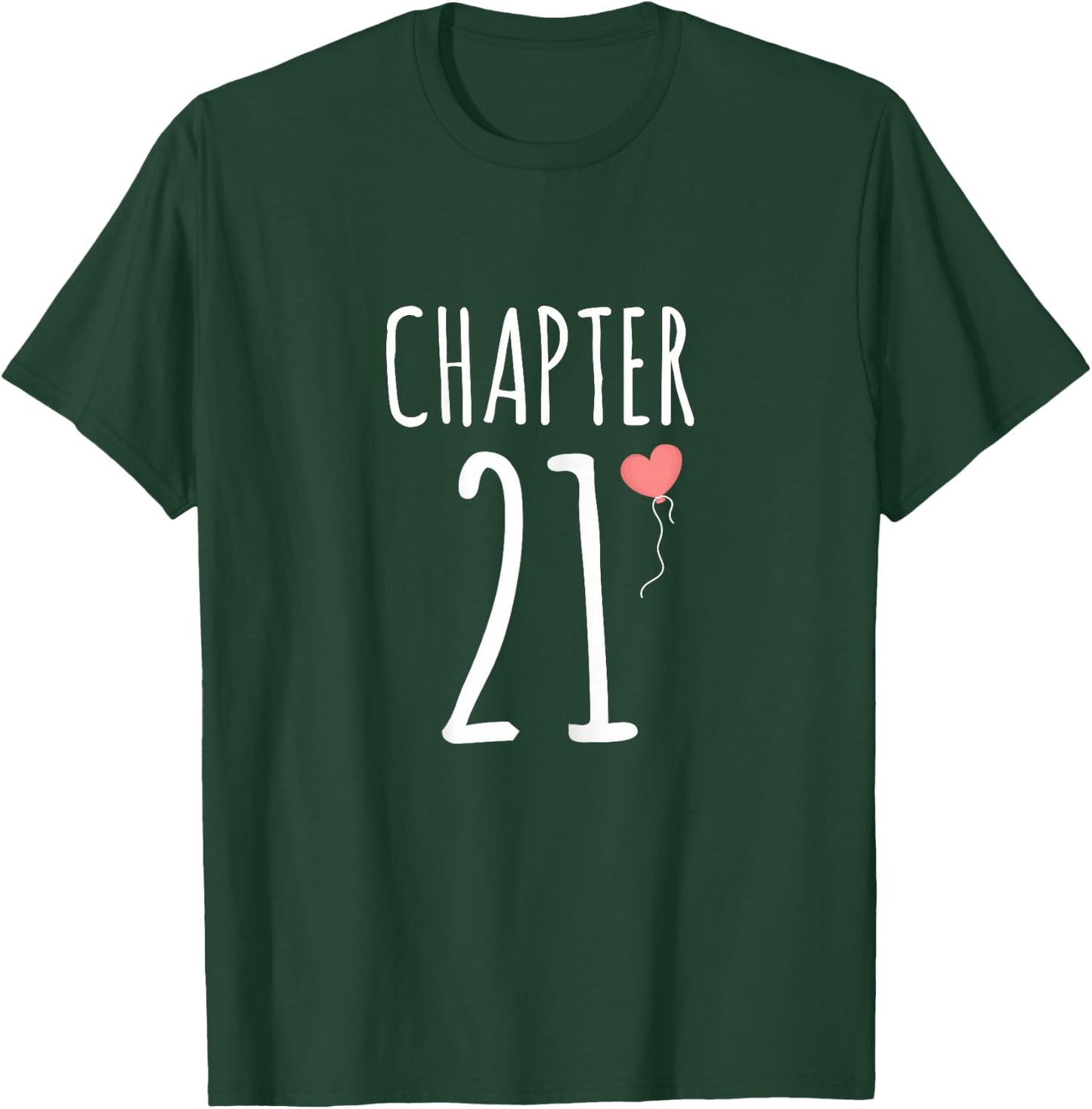21st Birthday Gift Chapter 21 T-Shirt - T-Shirt | Forest