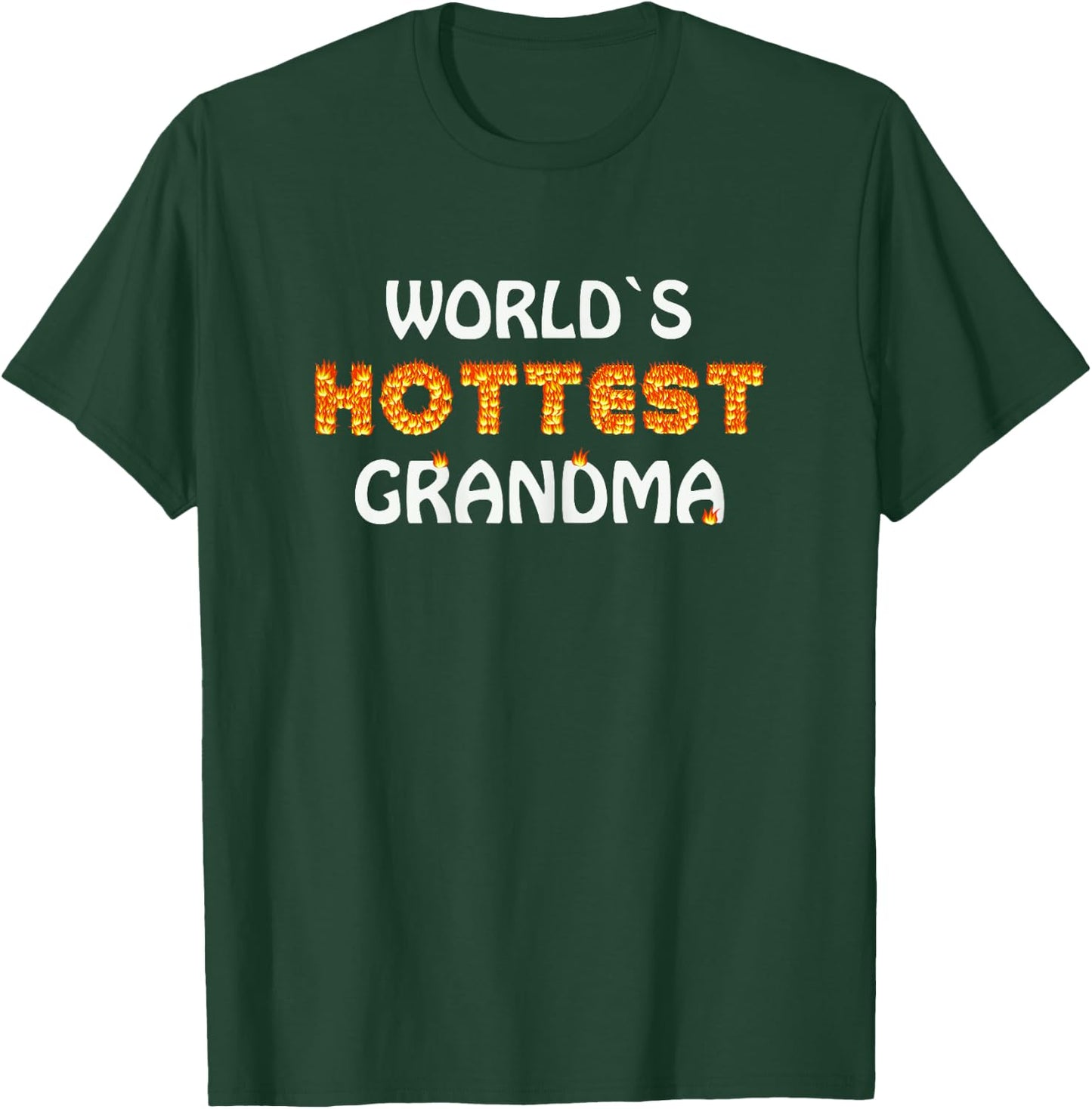 Worlds Hottest Grandma Hot Mom Love Beautiful Mama Lovely T-Shirt - T-Shirt | Forest