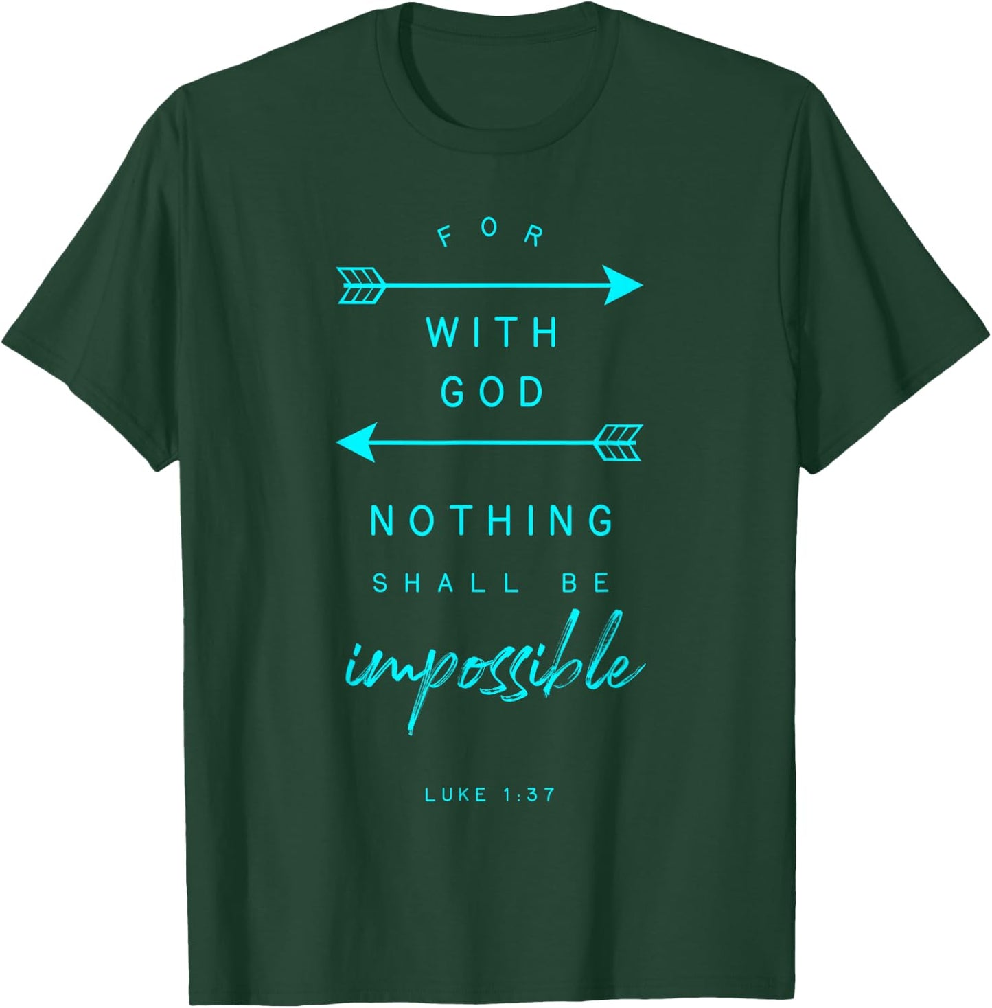 Luke 1 37 With God Impossible Bible Verse Quote Religious T-Shirt - T-Shirt | Forest