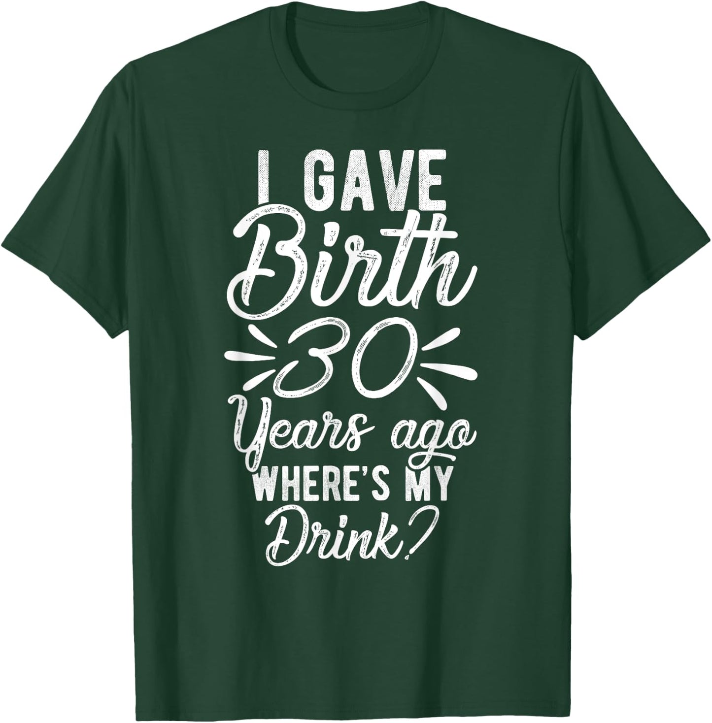 30th Birthday Mom of 30 Year Old Men Women Birthday T-Shirt - T-Shirt | Forest