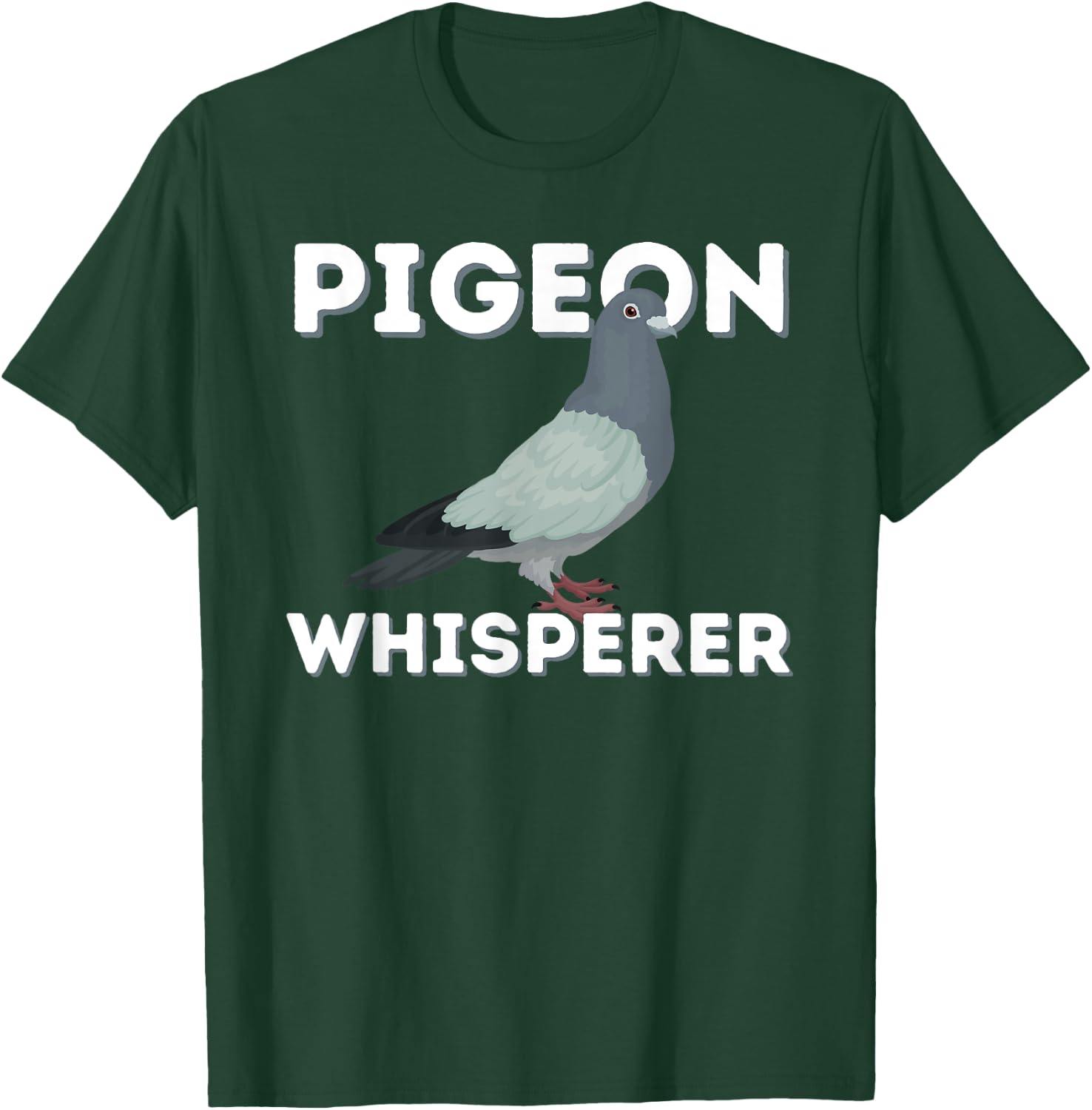 Pigeon Whisperer - Funny Pigeon Breeder Bird Lover Rock Dove T-Shirt - T-Shirt | Forest