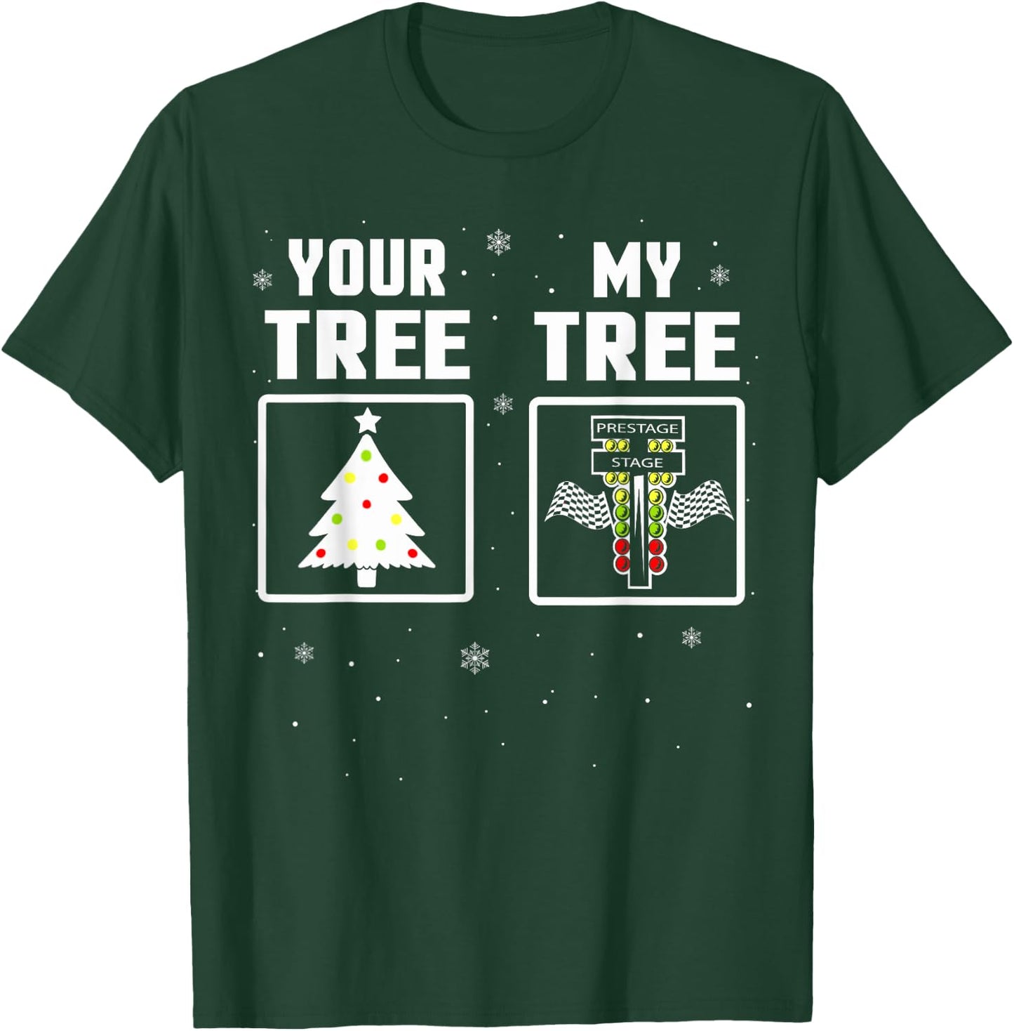 Your Tree, My Tree Drag Racing Christmas Ugly Sweater T-Shirt - T-Shirt | Forest