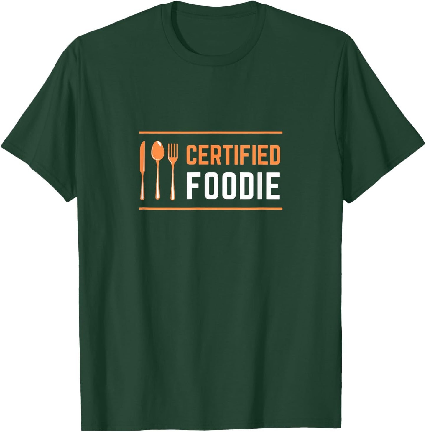 Certified Foodie Funny Designs for Food and Snack Lovers T-Shirt - T-Shirt | Forest