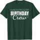 Funny Birthday Crew Bday Men Women Kids T-Shirt - T-Shirt | Forest