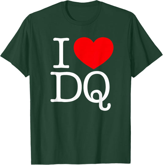 I Love (Heart) DQ T-Shirt - T-Shirt | Forest