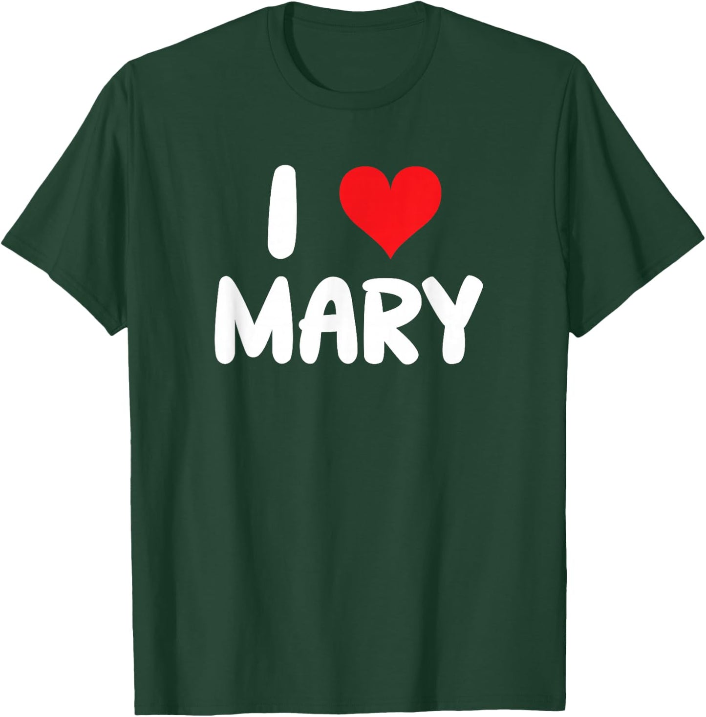 I Love Mary - Heart - Name T-Shirt - T-Shirt | Forest