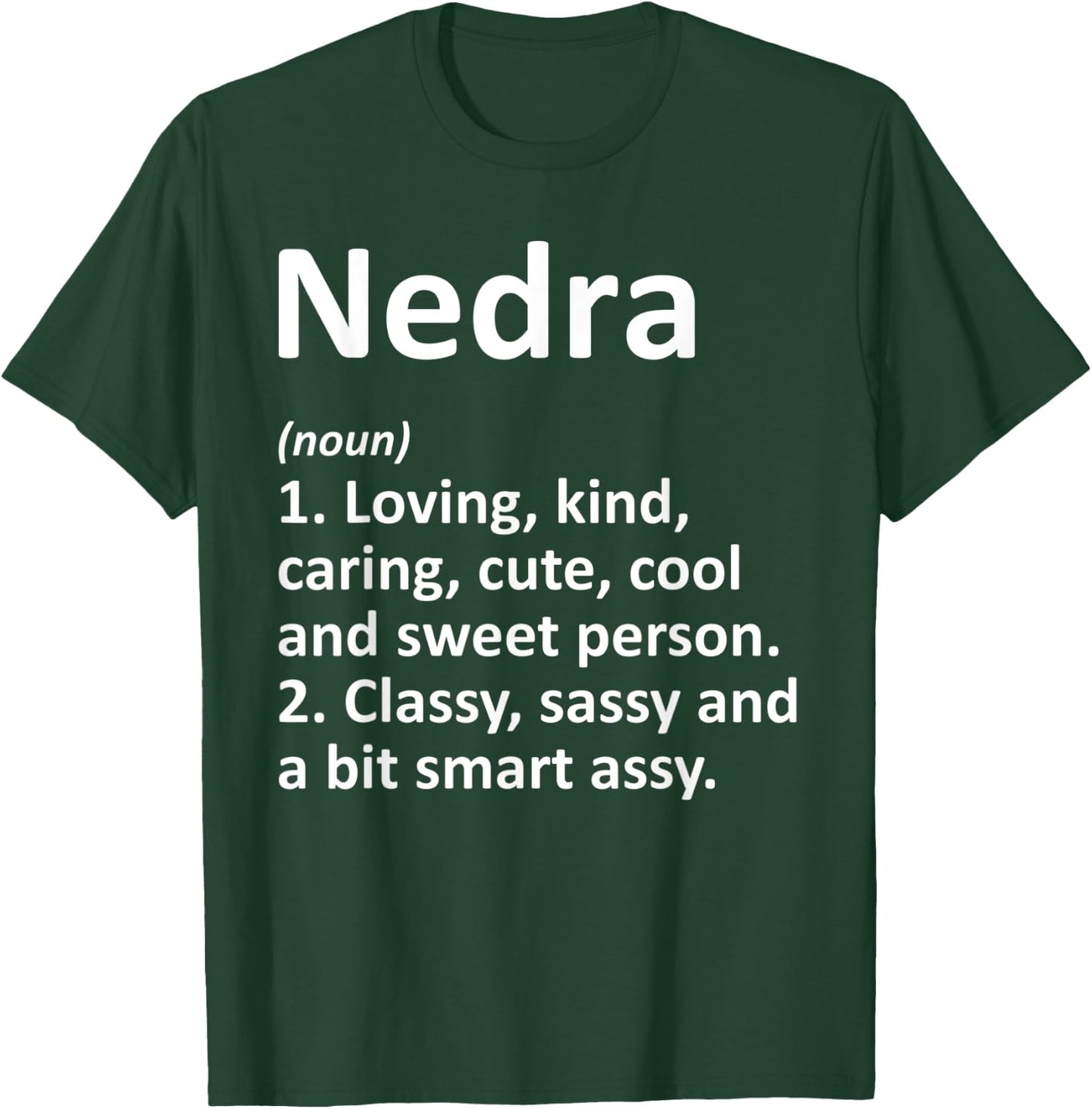 NEDRA Definition Personalized Name Funny Birthday Gift T-Shirt - T-Shirt | Forest