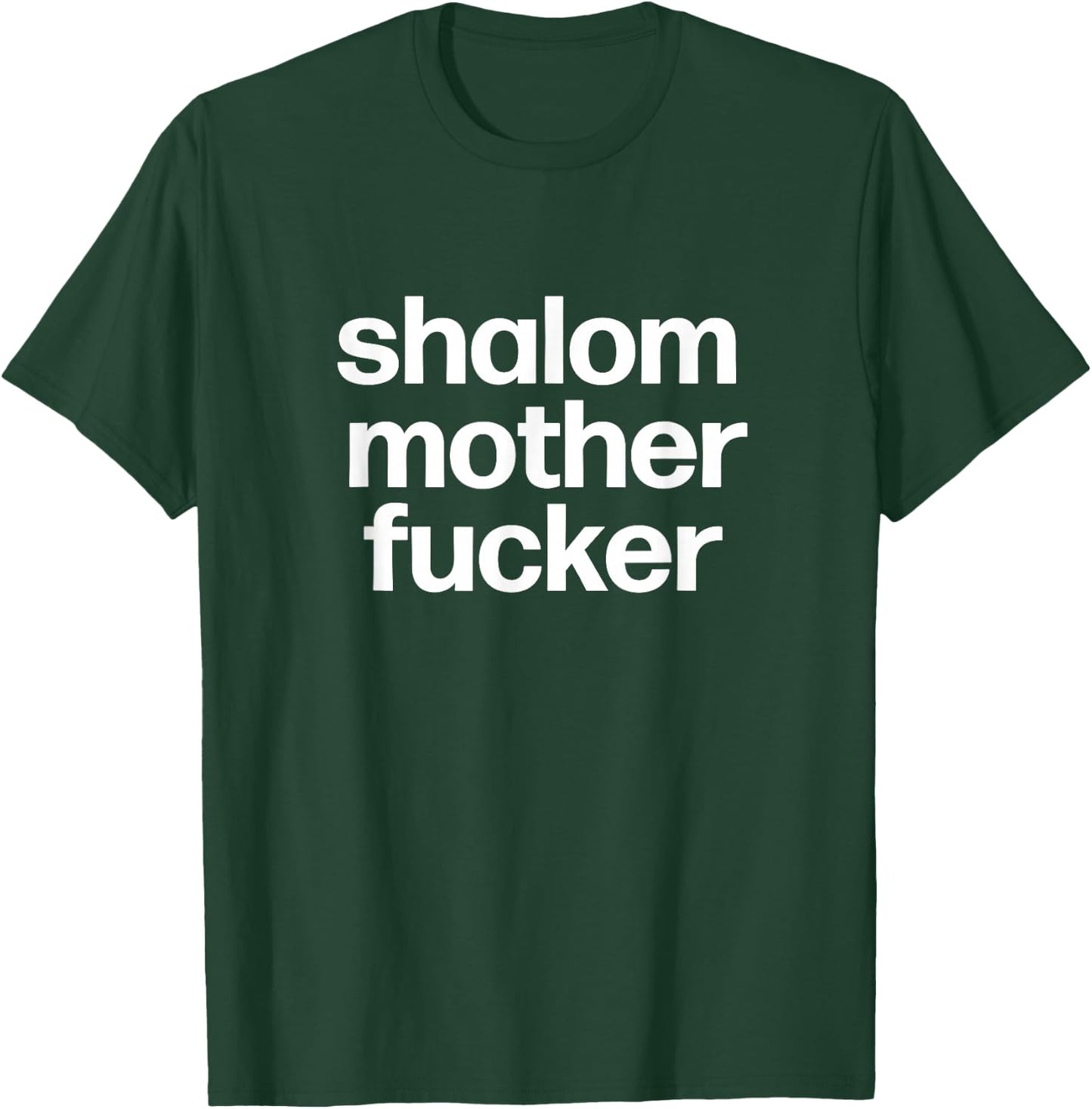 Funny Jewish Hebrew Hanukkah Gift | Shalom Mother Fucker T-Shirt - T-Shirt | Forest