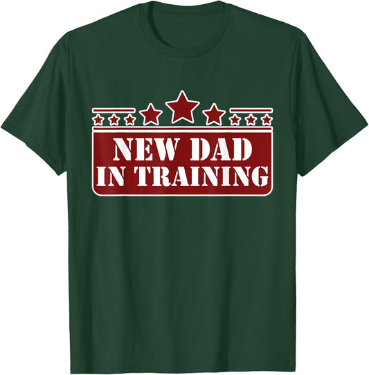 New Dad In Training T-Shirt - T-Shirt | Forest