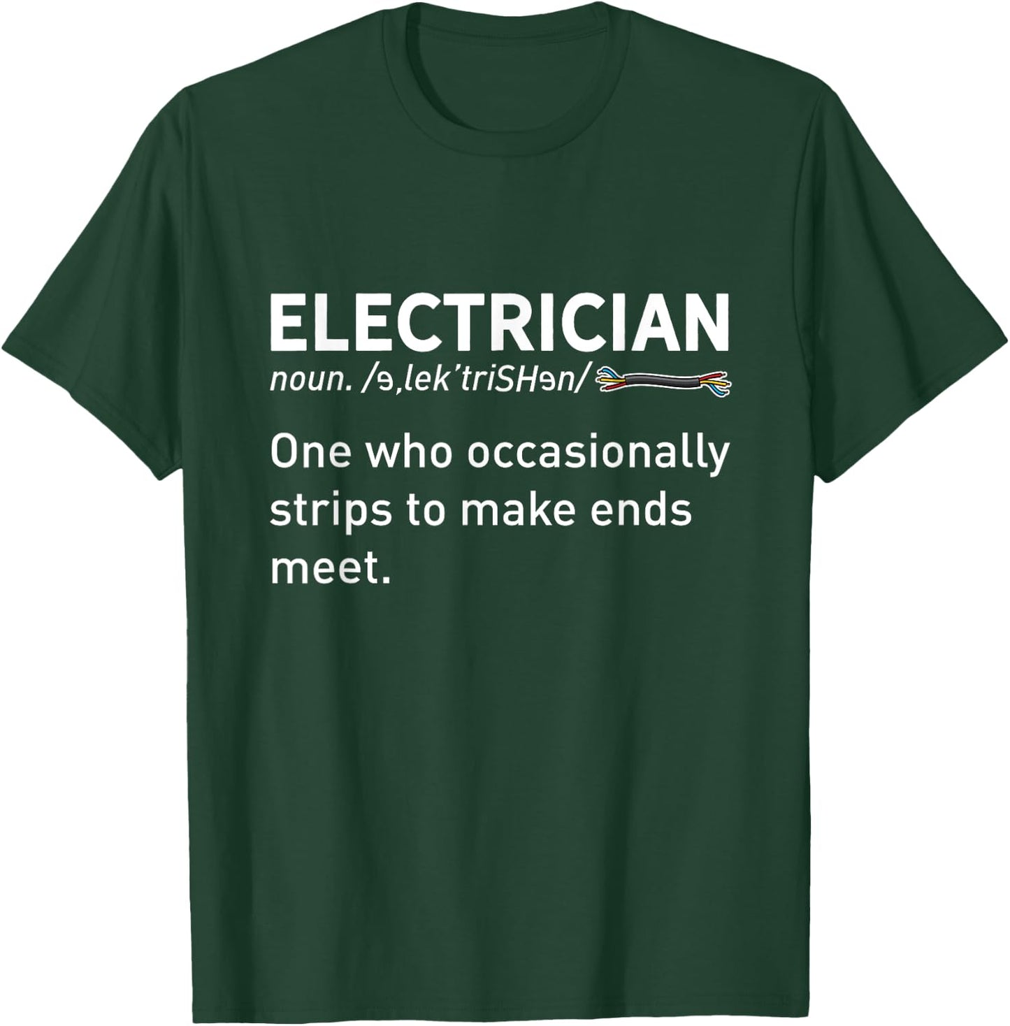 Funny Electrician Joke Funny Electrical Engineer Saying T-Shirt - T-Shirt | Forest