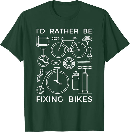 Bicycle Mechanic Rather Be Fixing Bike Repairmen T-Shirt - T-Shirt | Forest