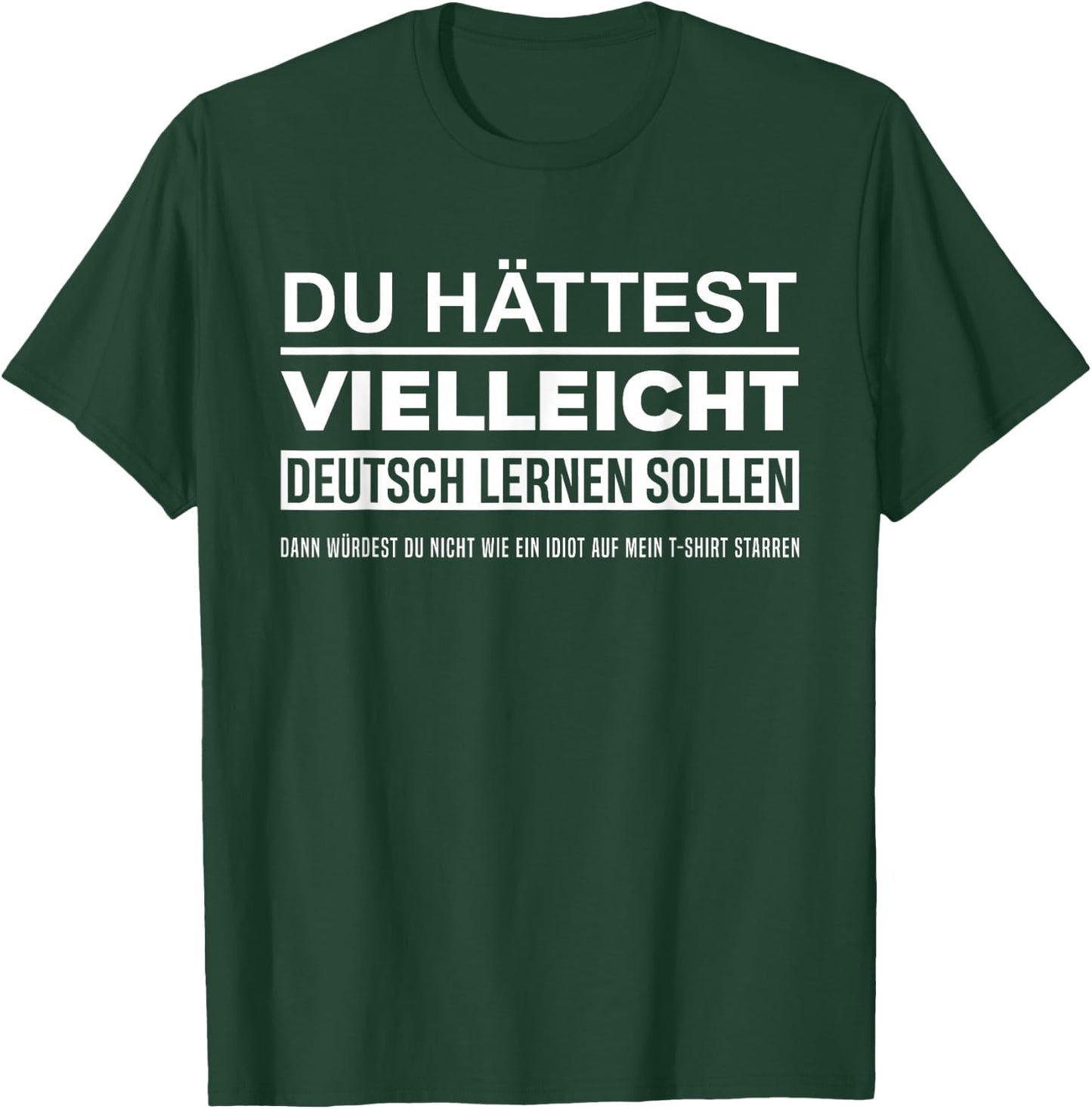 Maybe You Should Have Learned German Funny Germany Deutsch T-Shirt - T-Shirt | Forest