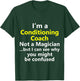 Funny Conditioning Coach Job Career Strength Gym Workout T-Shirt - T-Shirt | Forest