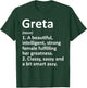 GRETA Definition Personalized Name Funny Christmas Gift T-Shirt - T-Shirt | Forest