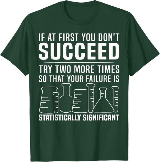 Funny Statistics Science Pun Gift Women Chemistry T-Shirt - T-Shirt | Forest