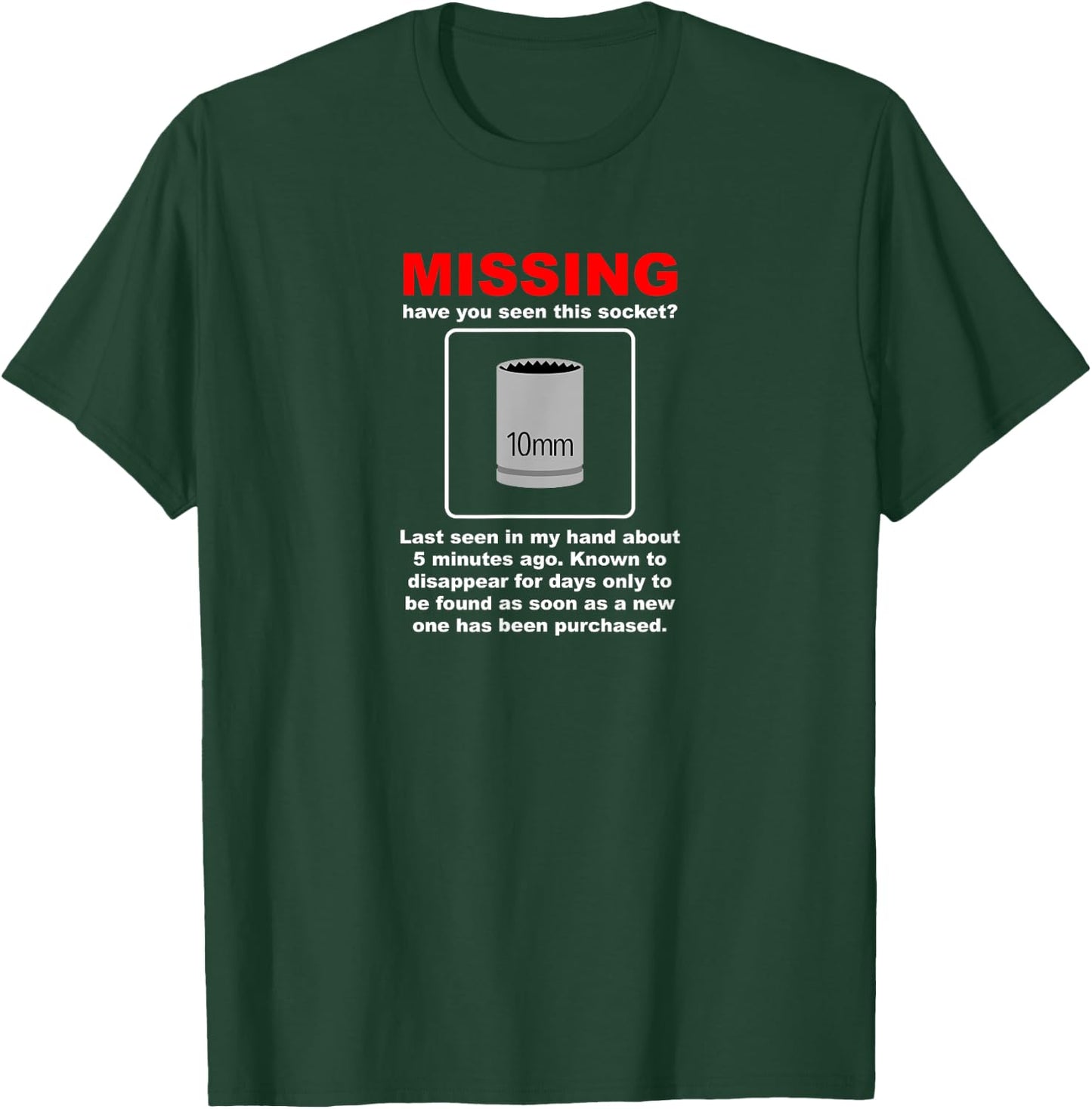 Missing 10mm Socket Funny Mechanic Car Guy Hot Rod Gag Gift T-Shirt - T-Shirt | Forest