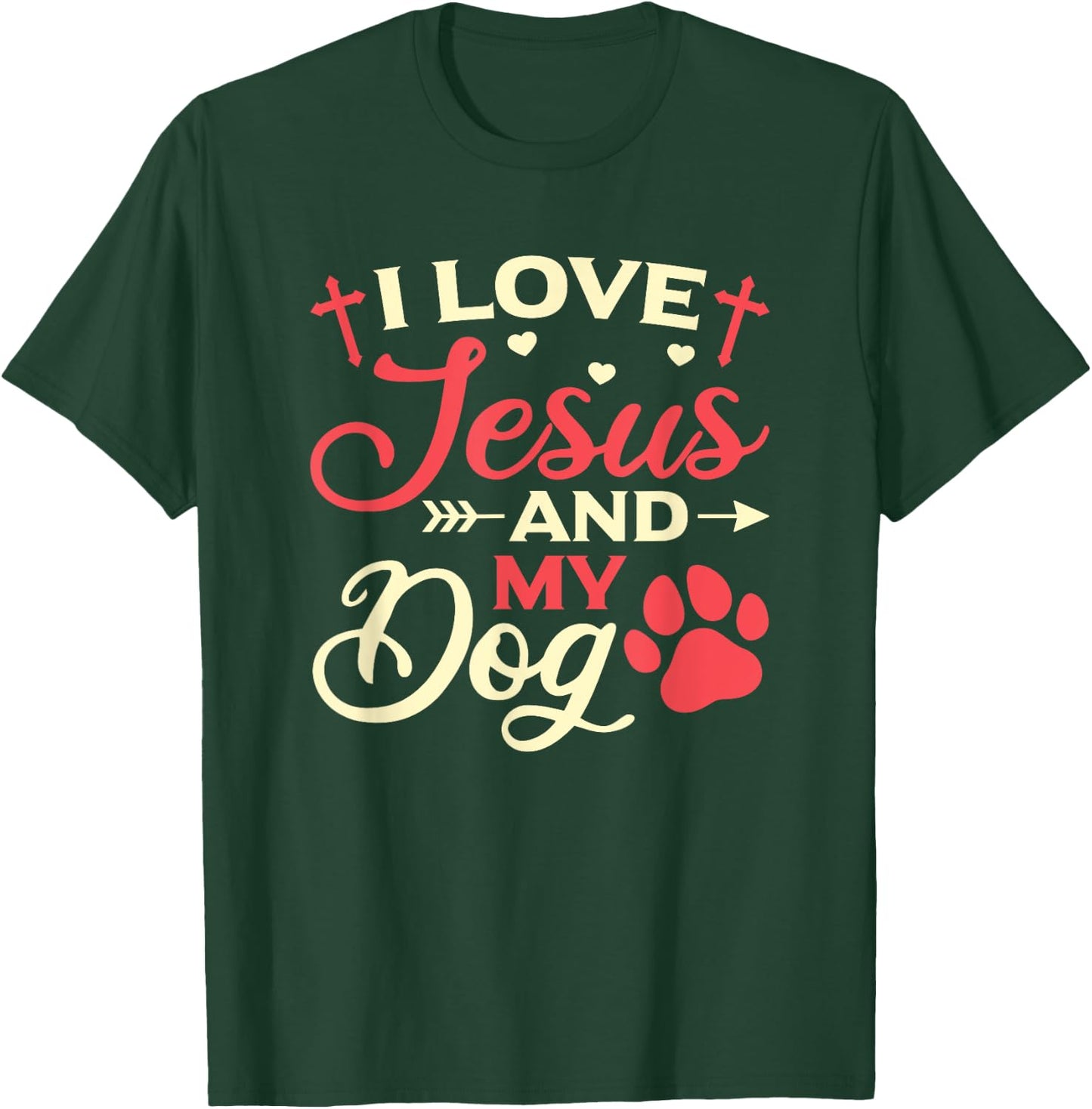 I Love Jesus And My Dog Religious Dog Owner Men Women T-Shirt - T-Shirt | Forest