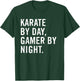 Karate By Day Gamer By Night T-Shirt - T-Shirt | Forest