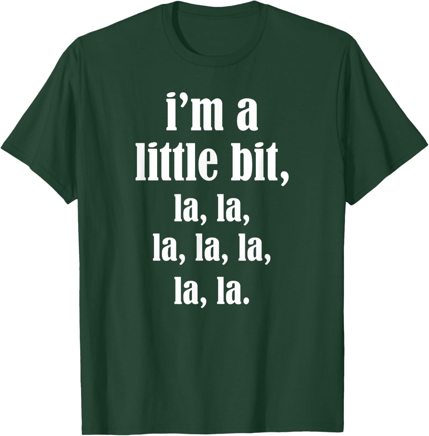 Ich bin ein bisschen, La, La T-Shirt - T-Shirt | Forest