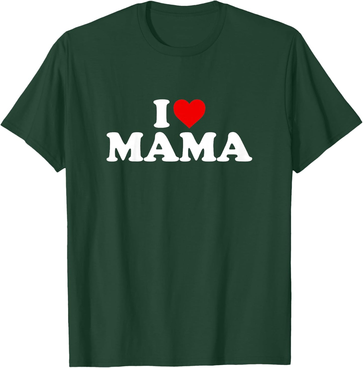 I Love Mama Design For Boy Girl Toddler Children Youth T-Shirt - T-Shirt | Forest