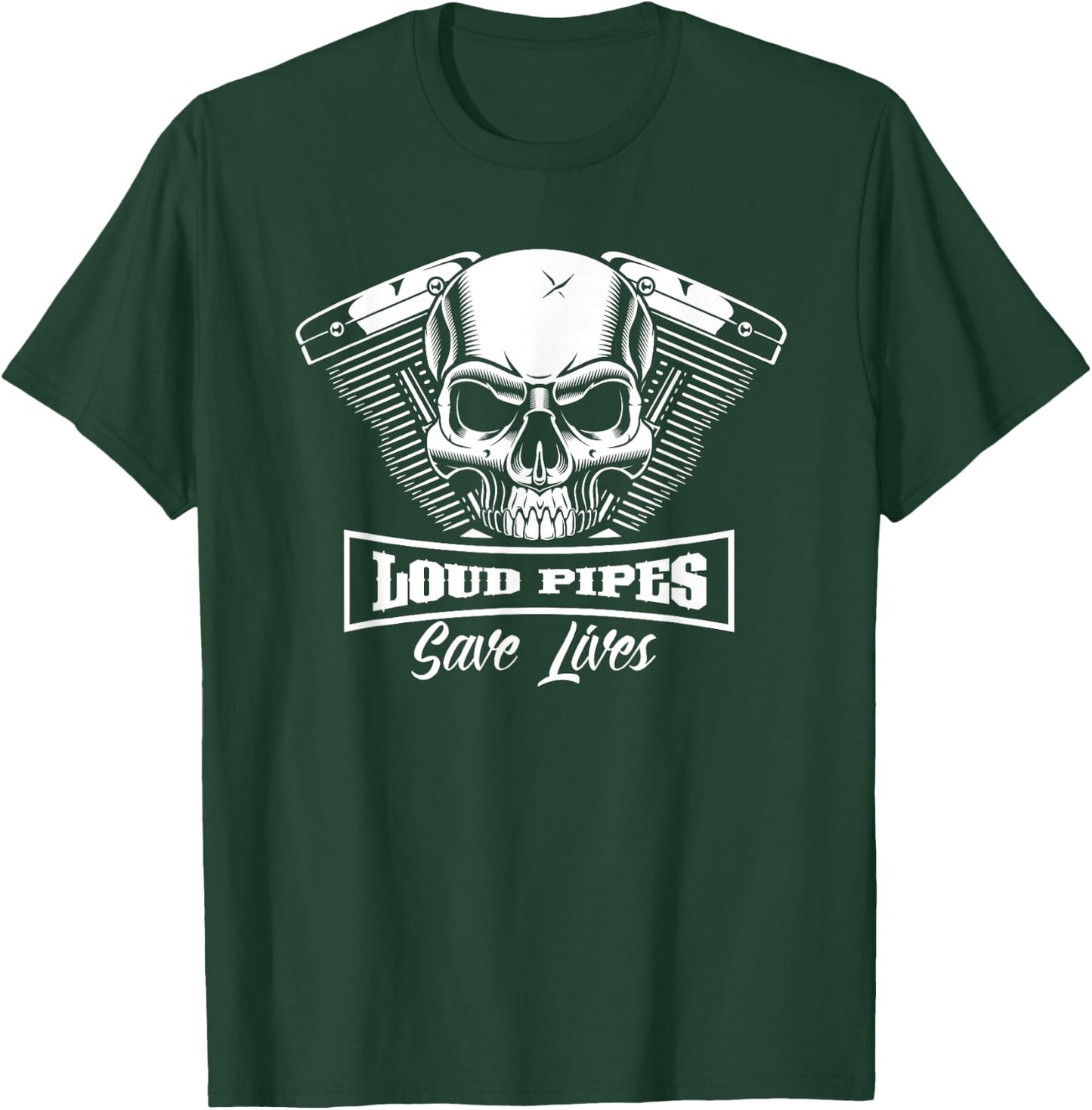 Loud Pipe Save Lives Bikers Skull Men's Women's T-Shirt - T-Shirt | Forest