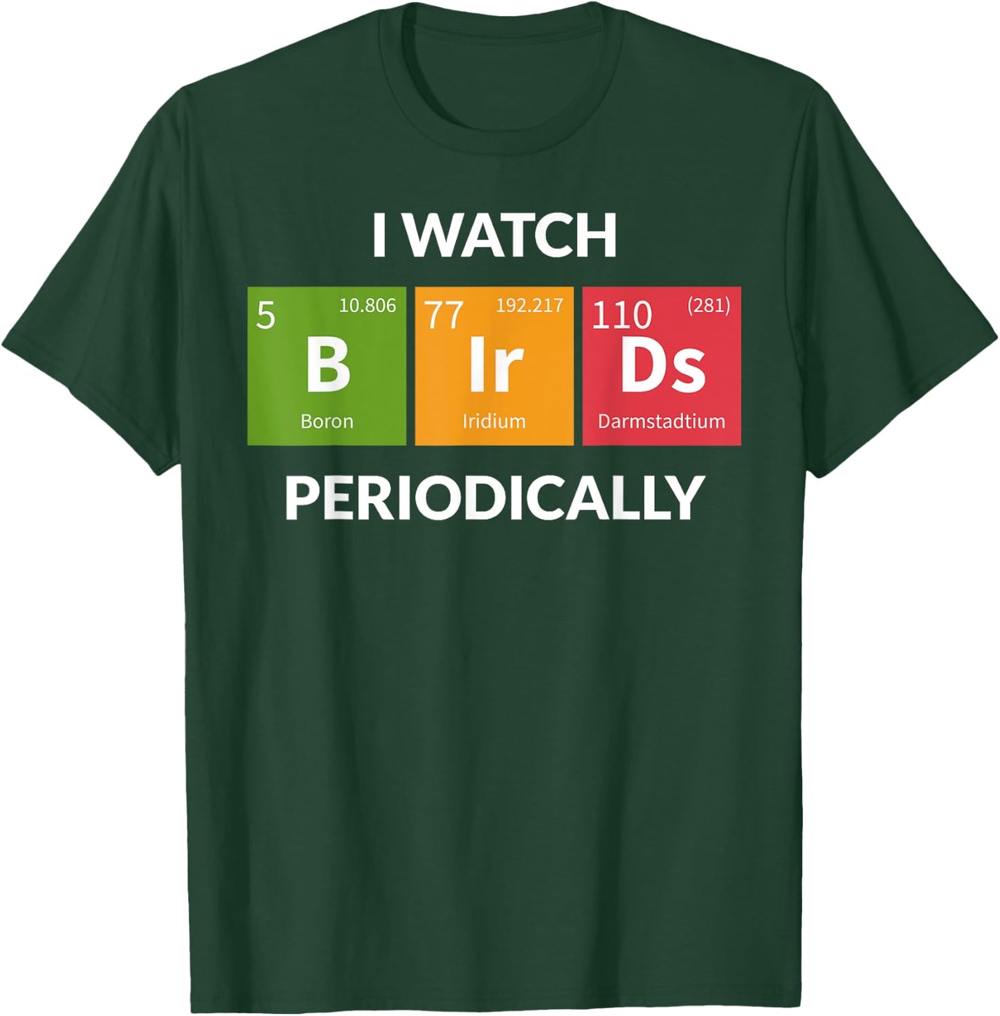 Funny Bird Watching Birding Bird Nerd T-Shirt - T-Shirt | Forest