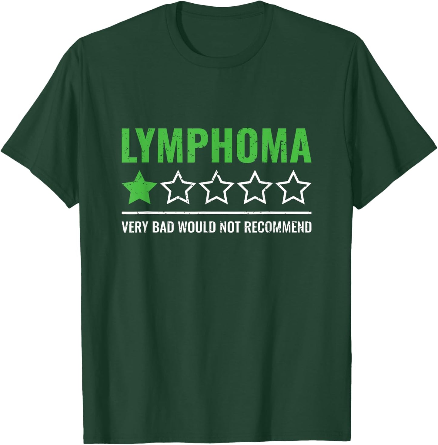 Lymphoma Cancer Would Not Recommend Warrior Survivor T-Shirt - T-Shirt | Forest