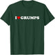 I Love Grumps T-Shirt - T-Shirt | Forest
