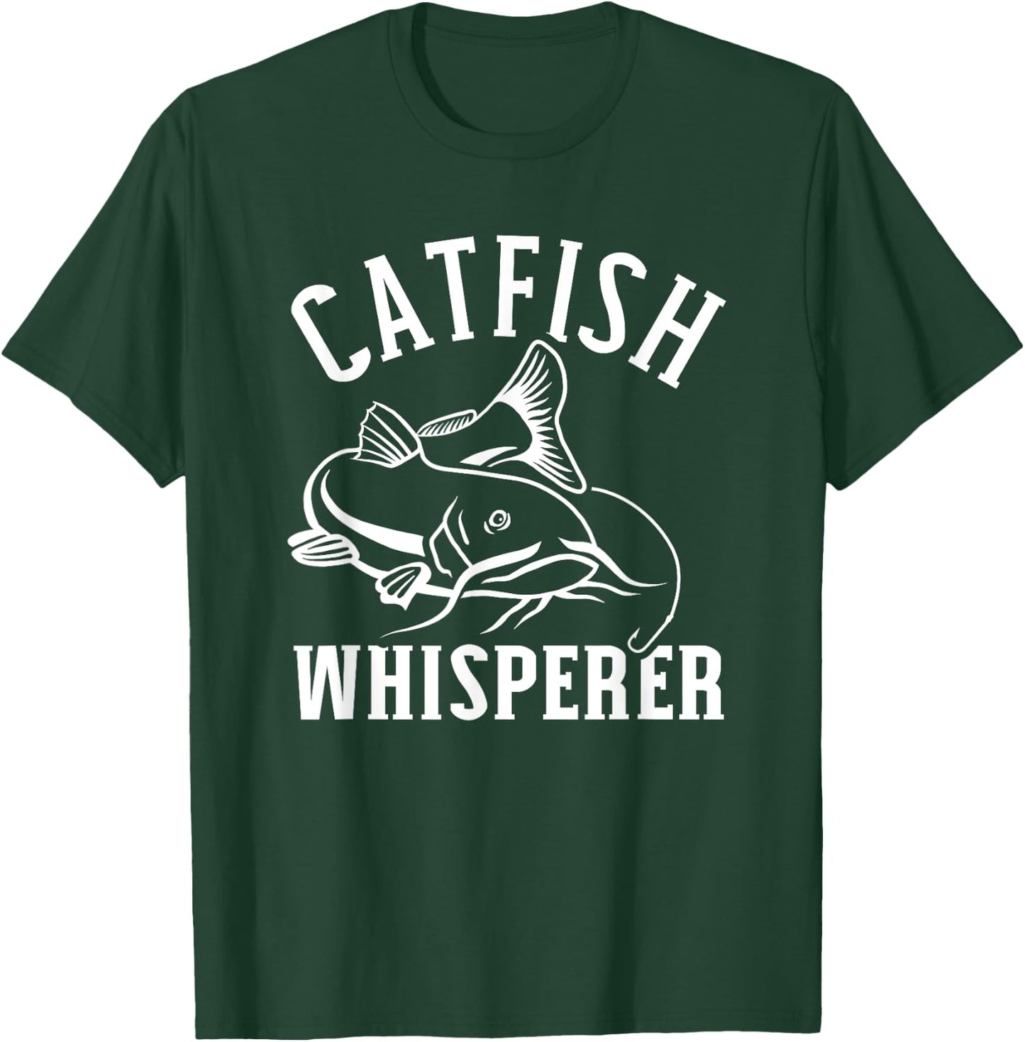 Catfish Whisperer Fishing T-Shirt - T-Shirt | Forest