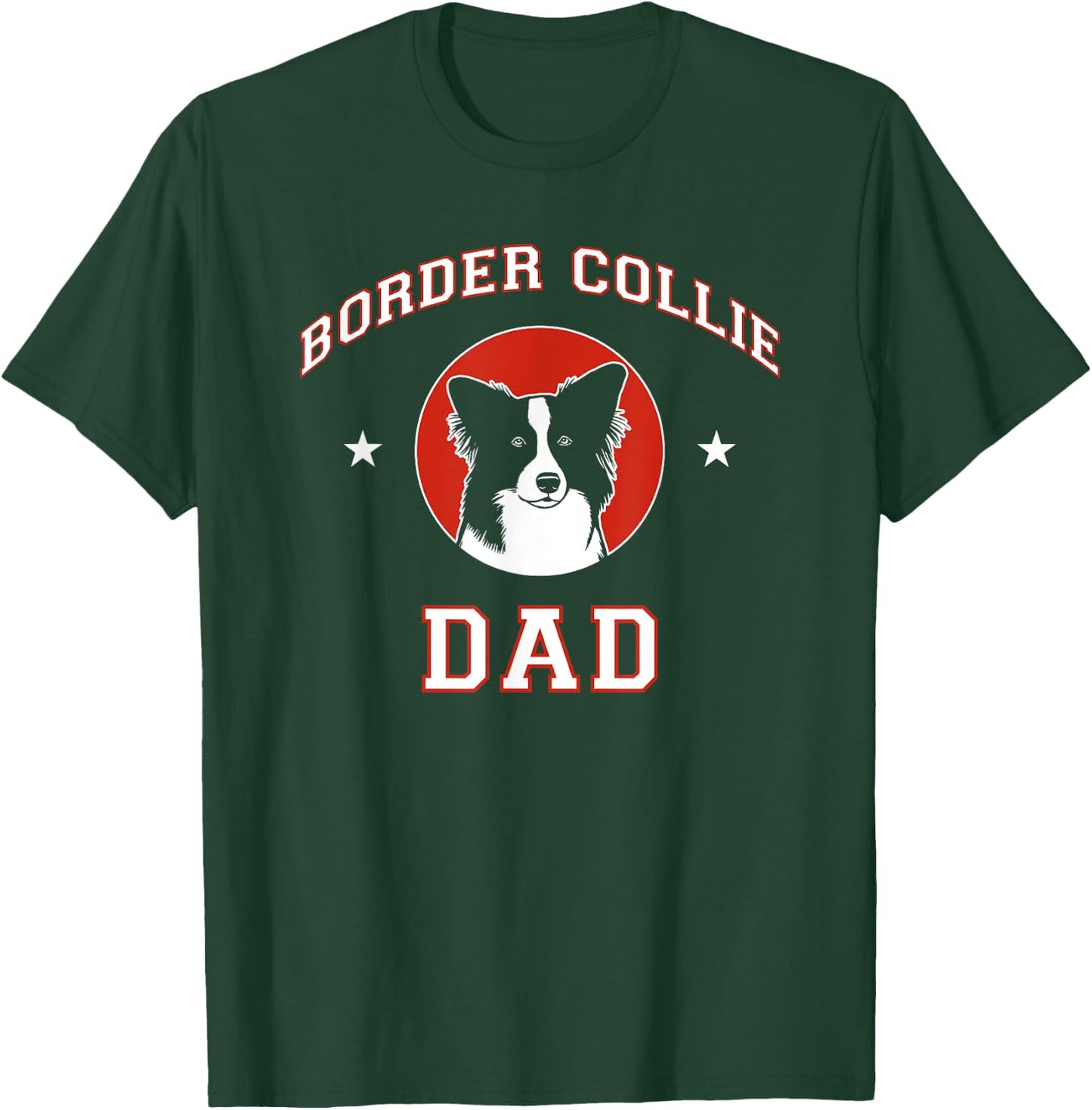 Border Collie Dad Dog Father Men Women Girls Kids T-Shirt - T-Shirt | Forest