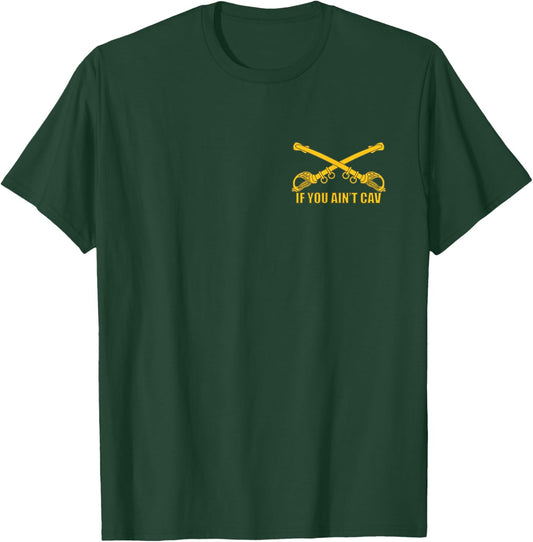 If You Ain't CAV US Army Cavalry Cav Military 19D T-Shirt - T-Shirt | Forest