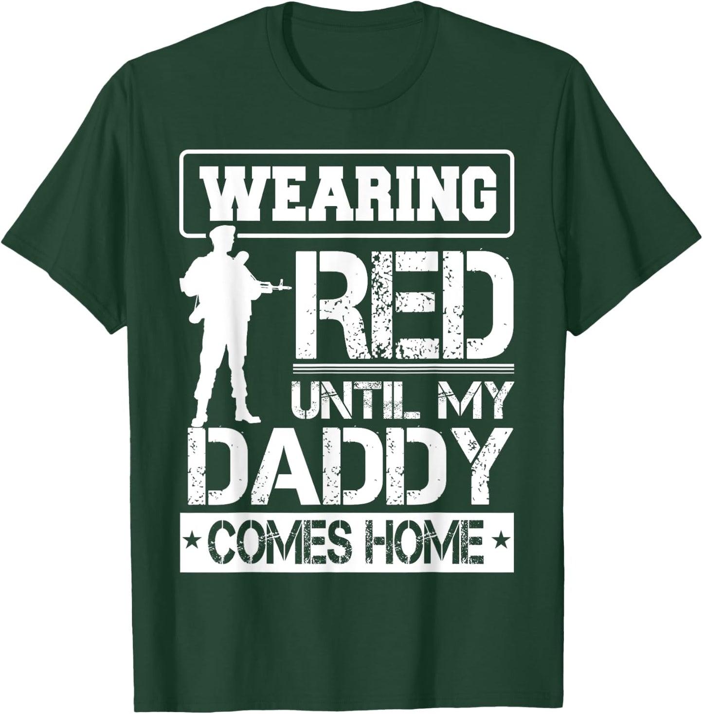 Red Friday For My Daddy Military Father Deployed Dad Shirt T-Shirt - T-Shirt | Forest