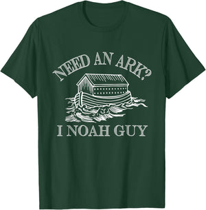 Need An Ark I Noah Guy - Funny Christian Pun - Rain T-Shirt - T-Shirt | Forest