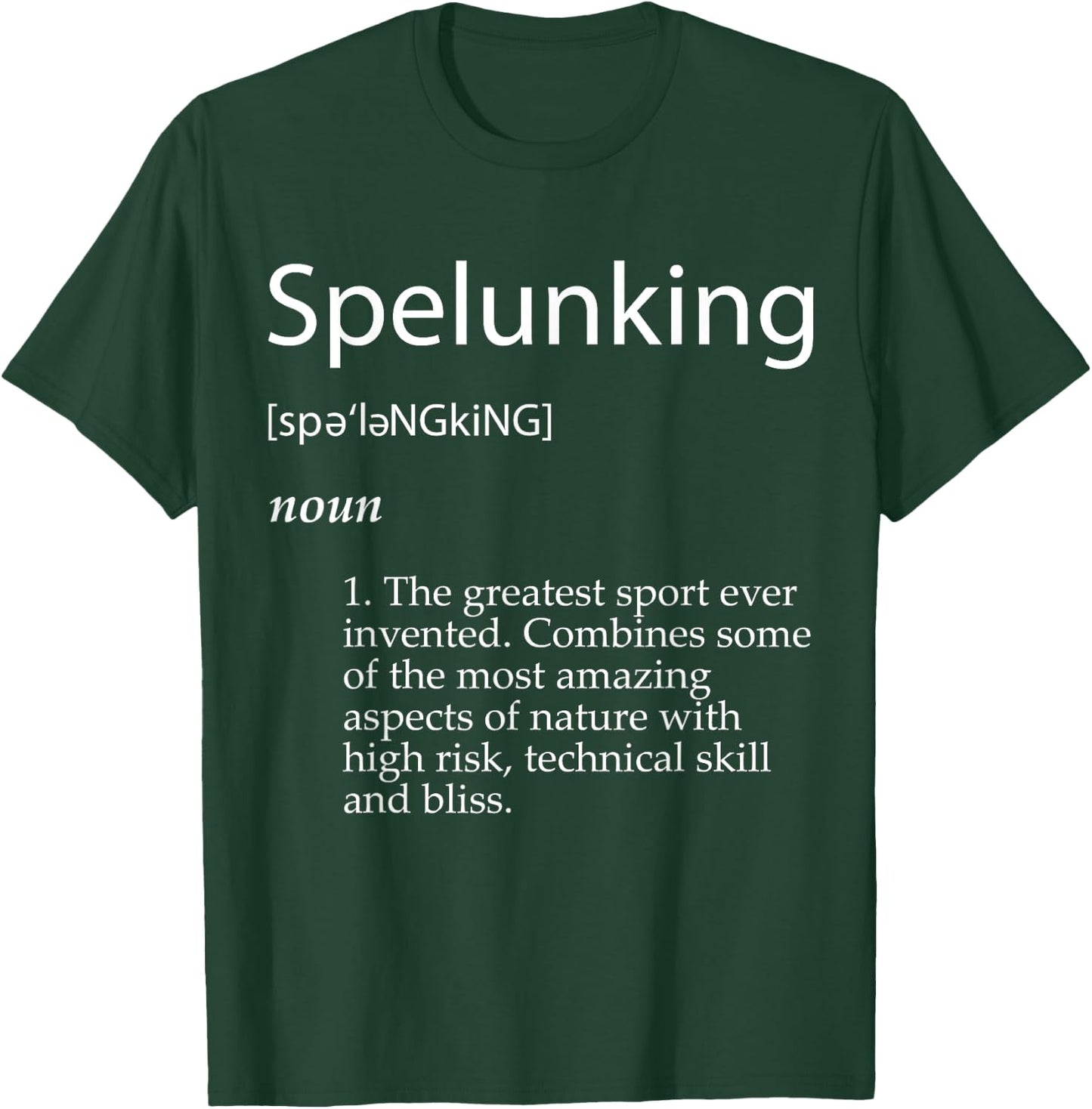 Spelunking Definition - Caving Exploration Gear For Spelunk T-Shirt - T-Shirt | Forest