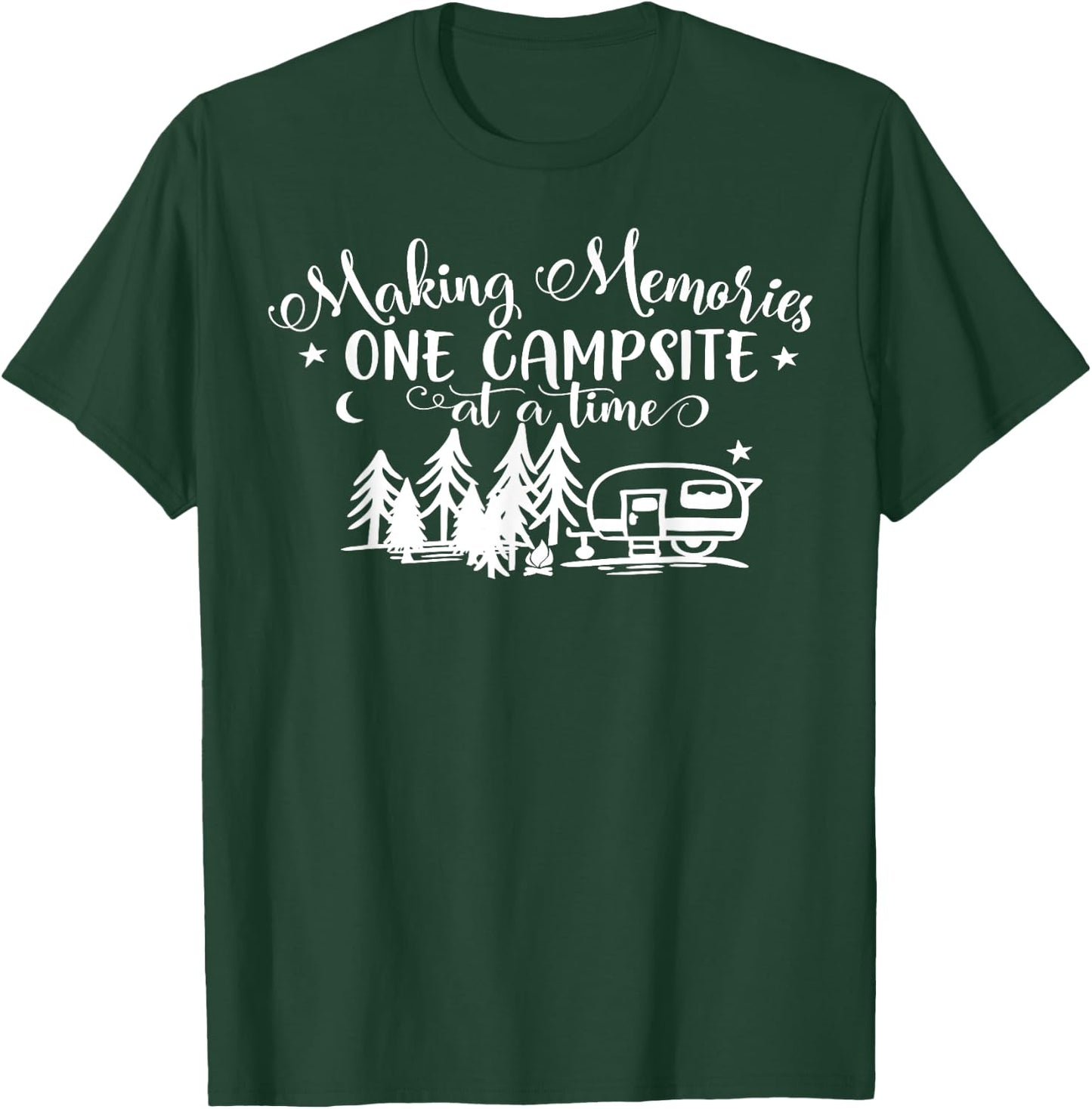 Making Memories One Campsite at a Time - Camping Camper T-Shirt - T-Shirt | Forest