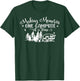 Making Memories One Campsite at a Time - Camping Camper T-Shirt - T-Shirt | Forest