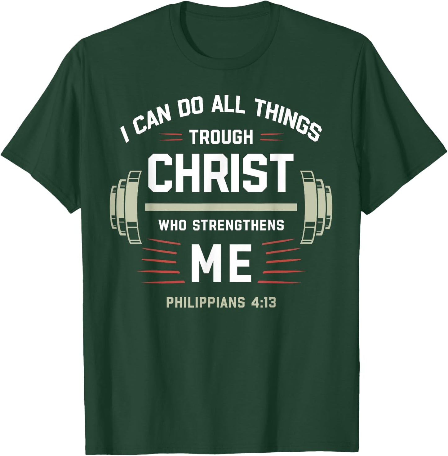 Philippians 4:13 Gym Fitness Christian Weightlifter Workout T-Shirt - T-Shirt | Forest