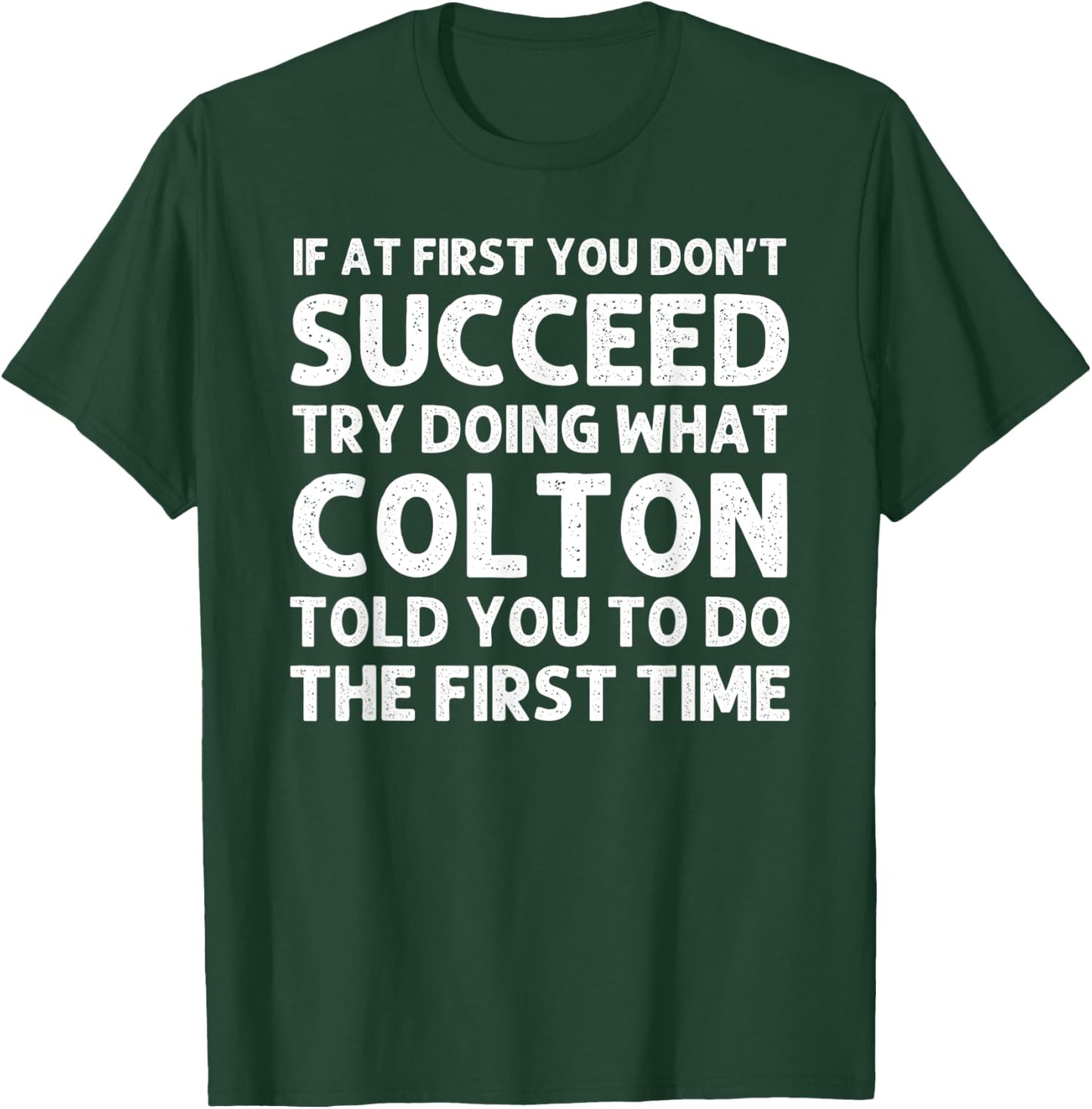COLTON Gift Name Personalized Birthday Funny Christmas Joke T-Shirt - T-Shirt | Forest